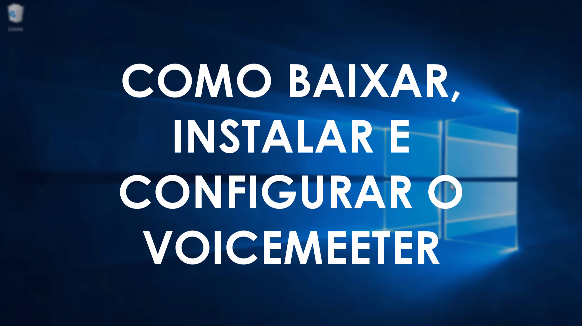 Como baixar e instalar o Voicemeeter (mesa de som virtual)