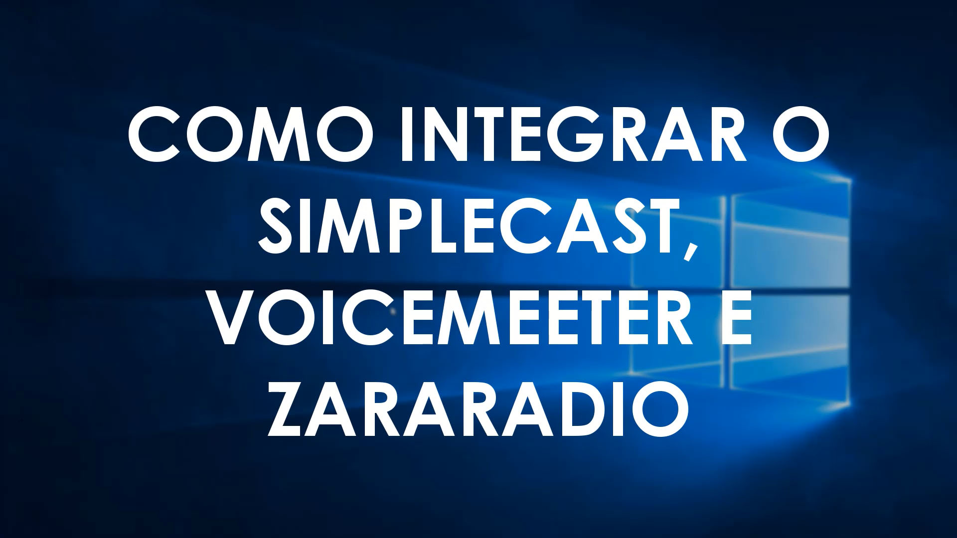Como integrar o Zararadio, VoiceMeeter e SimpleCast — Rafael Matos, JMV Technology