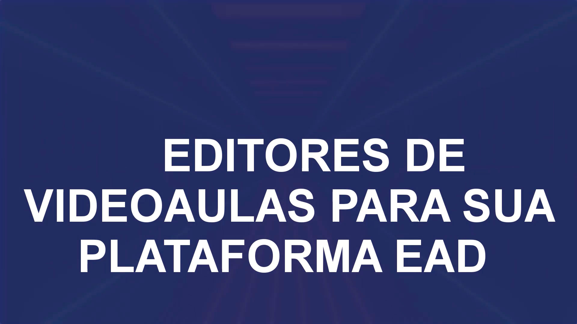 Editores de videoaulas para plataforma EAD — Sitehosting