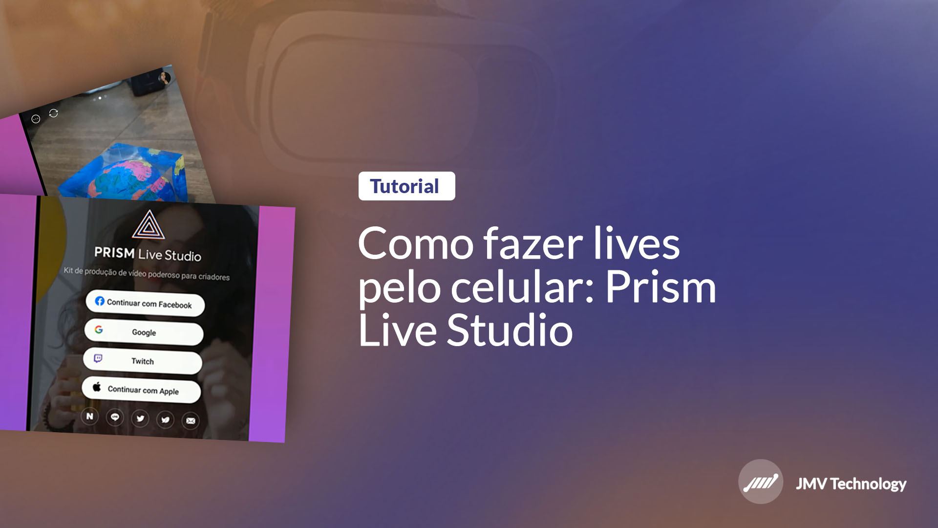 Como fazer live pelo celular com o PRISM Live Studio — Josimar Machado, JMV Technology