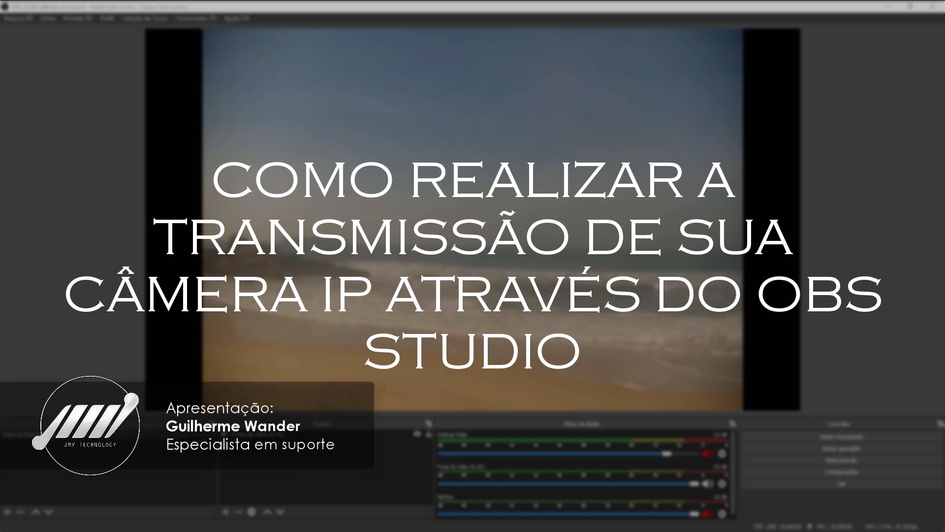Câmera IP no OBS Studio (RTSP) — Josimar Machado, JMV Technology