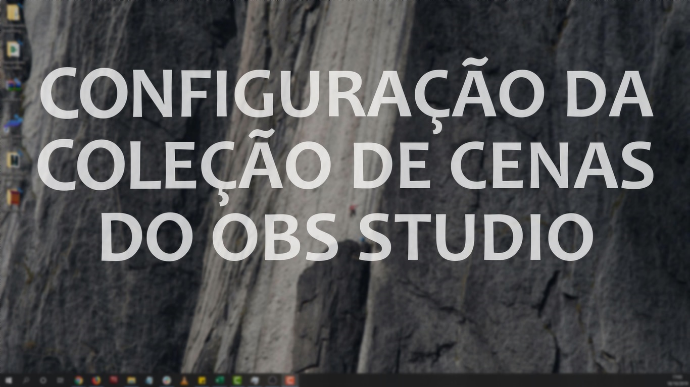 OBS Studio: como criar e organizar coleções de cenas