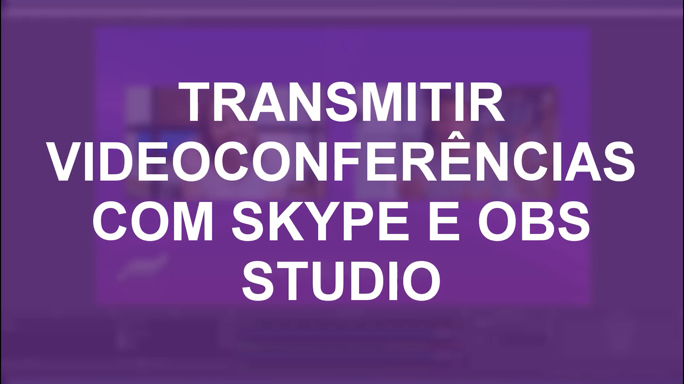Transmitir videoconferência pelo OBS (Skype) — Josimar Machado, JMV Technology